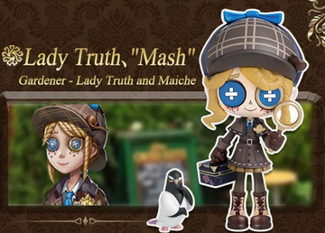 Emma Woods, Maiche (Lady Truth (Gardener) and 
